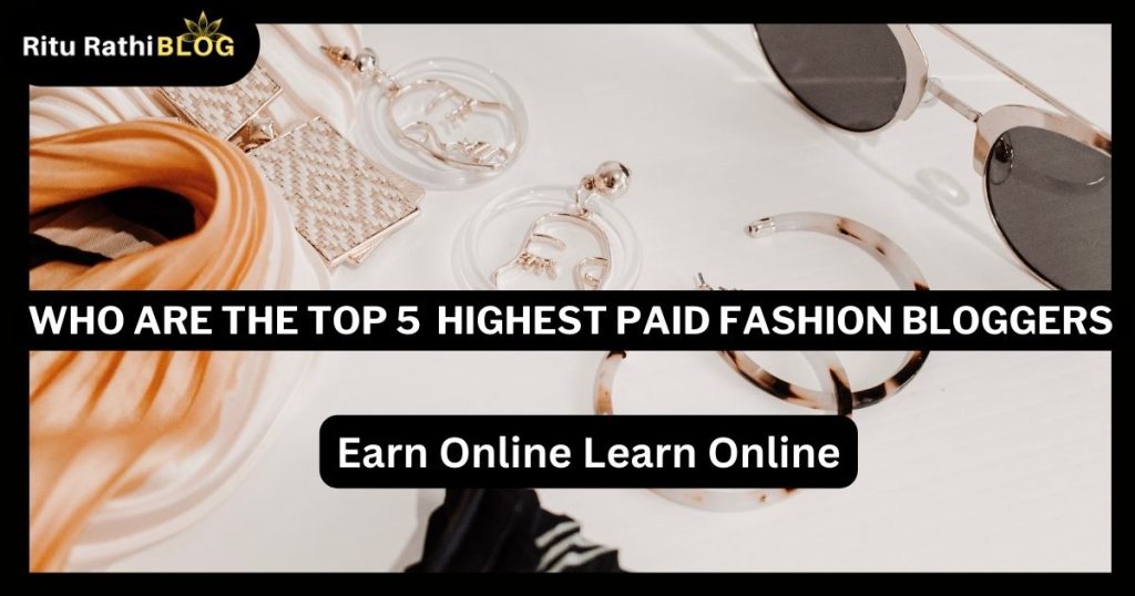 Who is the highest paid fashion blogger