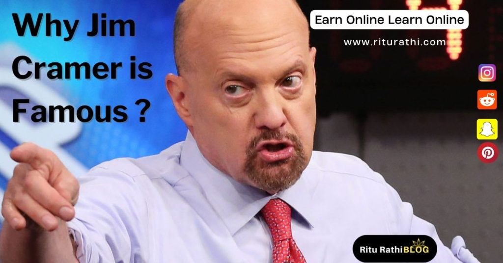 Why Jim Cramer Is so Famous?